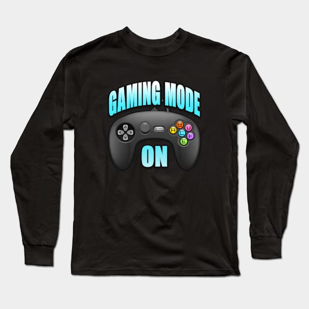 Gaming Mode on Long Sleeve T-Shirt by Foxxy Merch